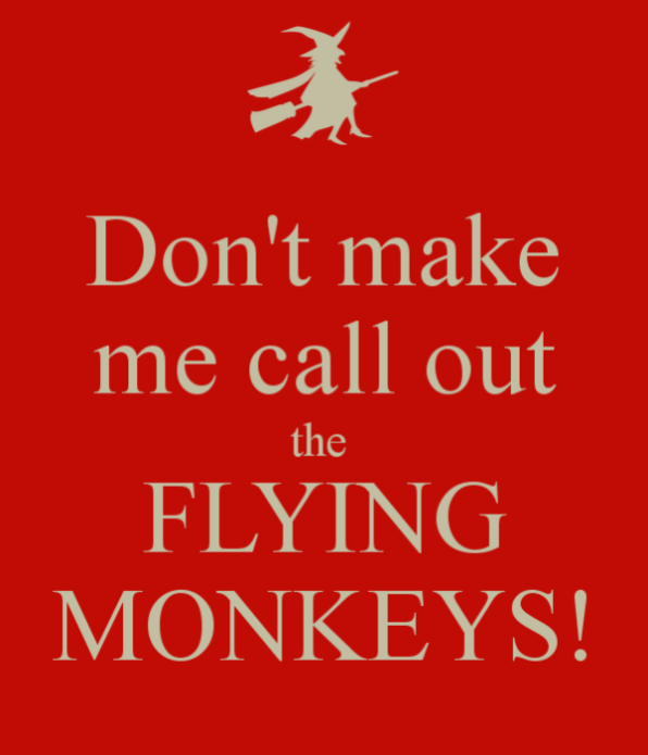 Flying Monkey Warning